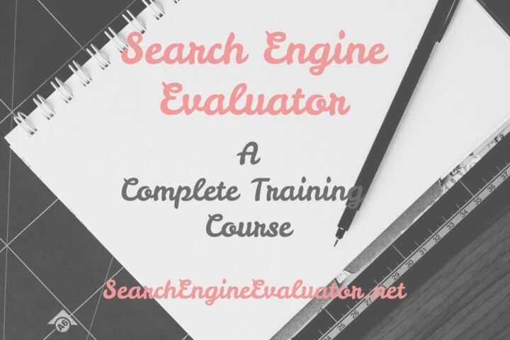 Search Engine Evaluator - A Complete Training course